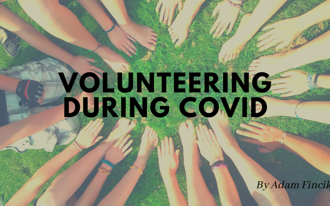 Volunteering During Covid – Adam Finick